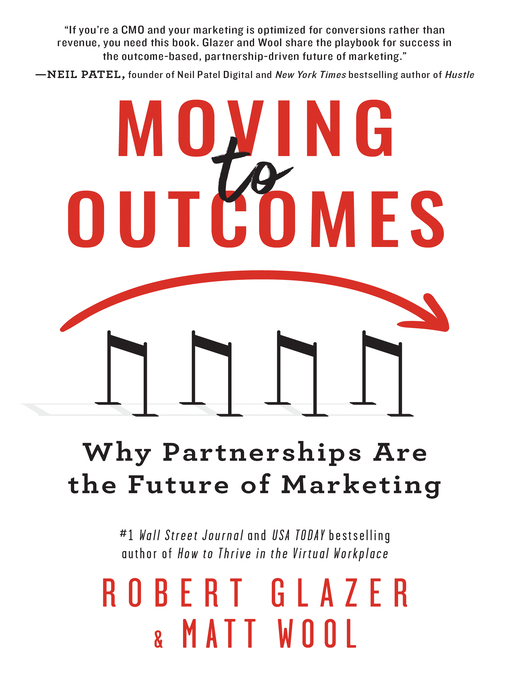 Title details for Moving to Outcomes by Robert Glazer - Available